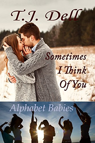 Sometimes I Think of You (A New Adult Romance) (Rogers Sextuplets Book 1)