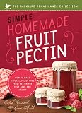 Simple Homemade Fruit Pectin (Backyard Renaissance) (The Backyard Renaissance Collection) Simple Homemade Fruit Pectin (Backyard Renaissance) (The Backyard Renaissance Collection)