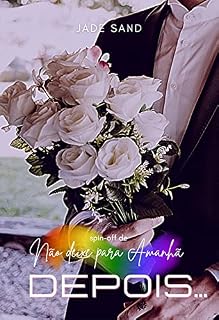 Livro Depois...: Spin-off de Não deixe para amanhã