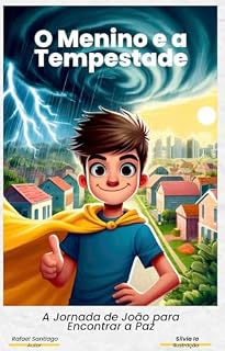 Livro O Menino e a Tempestade: A Jornada de João para Encontrar a Paz