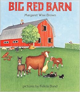 Big Red Barn, by Margaret Wise Brown Big Red Barn, by Margaret Wise Brown
