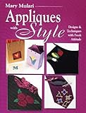 Appliques With Style: Designs & Techniques with Fresh Attitude by 