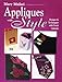 Appliques With Style: Designs & Techniques with Fresh Attitude by 