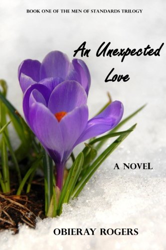 An Unexpected Love (The Men of Standards Trilogy) (Volume 1)
