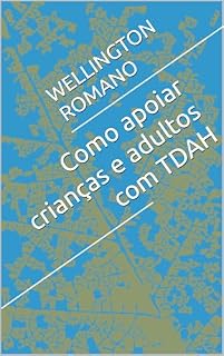 Livro Como apoiar crianças e adultos com TDAH