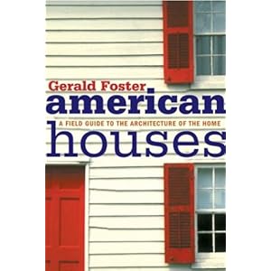 American Houses: A Field Guide to the Architecture of the Home