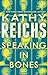 Speaking in Bones: A Novel (Temperance Brennan)