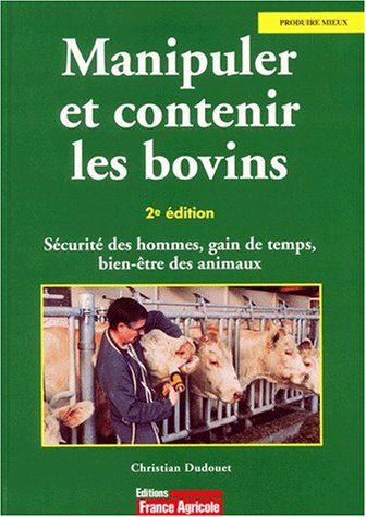 Manipuler et contenir les bovins