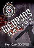 THE GUIDED CHAOS WEAPONS SERIES PART 1: KNIVES
