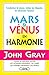 Mars et Vénus en harmonie: Combattez le stress, évitez les disputes et retrouvez l'amour by 