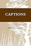 Captions by Kimberly Gardner