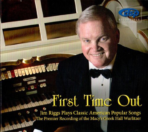 Riggs - Jim Riggs First Time Out - Classic American Popular Songs The Premier Recording Of The Macy