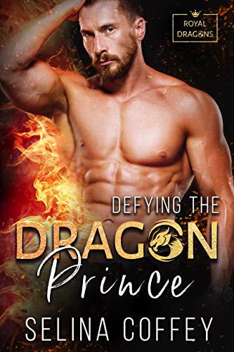 F.r.e.e Defying The Dragon Prince (Royal Dragons Book 2) [T.X.T]