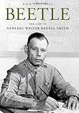 Beetle: The Life of General Walter Bedell Smith (American Warrior Series)