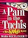 A Pain in the Tuchis: A Mrs. Kaplan Mystery