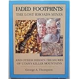 Faded footprints: The lost Rhoads mines and other hidden treasures of Utah's killer mountains
