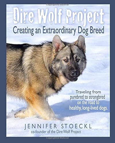 Download Dire Wolf Project: Creating an Extraordinary Dog Breed PDF