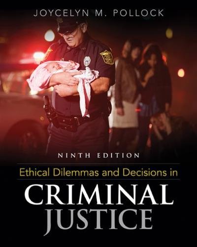 Download Ethical Dilemmas and Decisions in Criminal Justice Download Ethical Dilemmas and Decisions in Criminal Justice