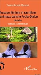 Veuvage féminin et sacrifices d'animaux dans le Fouta-Djalon, Guinée