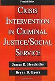 Crisis Intervention in Criminal Justice/Social Service, , 0398076383