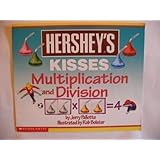 Hershey's Kisses: Multiplication and Division by Jerry Pallotta