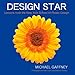 Design Star: Lessons from the New York School of Flower Design by Michael Gaffney
