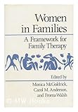 Women in Families : A Framework for Family Therapy, , 0393700674