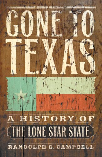 Gone to Texas: A History of the Lone Star State - //medicalbooks.filipinodoctors.org