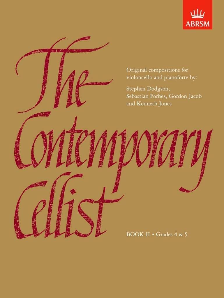 The Contemporary Cellist, Book II: (Grades 4-5)