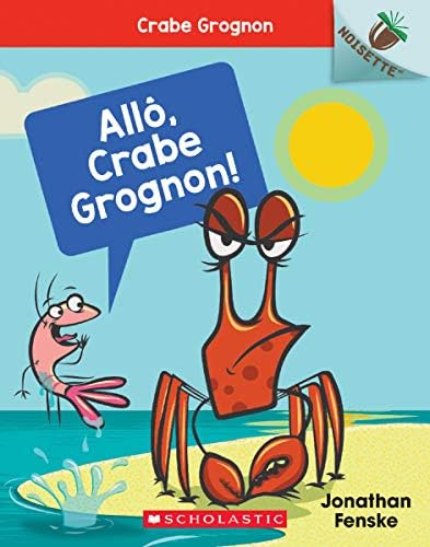 Noisette: Crabe Grognon: N° 1 - Allô, Crabe Grognon!