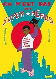 On n'est pas des super héros