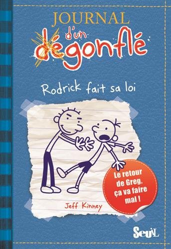 Journal D'Un Degonfle T2. Rodrick Fait Sa Loi (Diary of a Wimpy Kid) (French Edition)