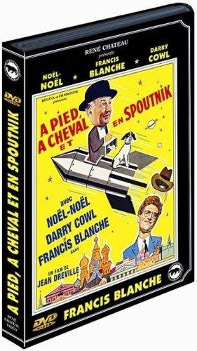 A Pied, A Cheval Et En Spoutnik