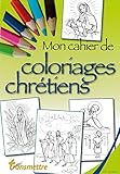 Mon cahier de coloriages chrétiens by 