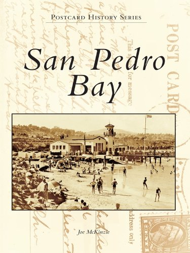 San Pedro Bay (Postcard History Series) by Joe McKinzie