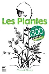 Les  plantes en 300 questions-réponses