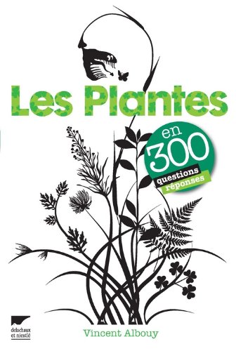 Les  plantes en 300 questions-réponses