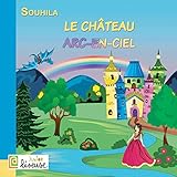 Le château Arc-en-ciel (French Edition) by 