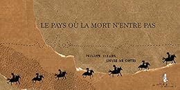 Le  pays où la mort n'entre pas