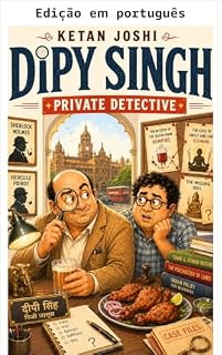 Livro Dipy Singh. Detetive particular (Dipy no caso Livro 1)