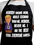 All Prime Outlet Nobody Knows More About Cooking Than Donald Trump. Nobody. Believe Me. I Am The Best Cook. Everyone Agrees - Funny Apron -100% Cotton - Unisex - Adjustable Neck Strap - 2 Pockets