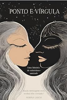 Livro PONTO E VÍRGULA: Quais mensagens seus sonhos têm enviado?