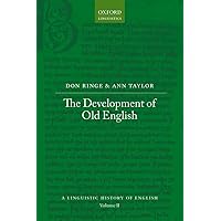 The Development of Old English (A Linguistic History of English)