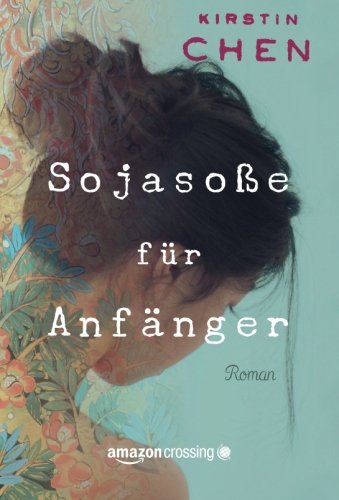 Sojasoße für Anfänger (German Edition)