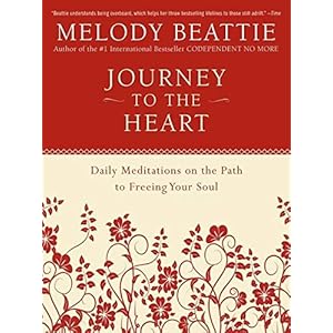 Journey to the Heart: Daily Meditations on the Path to Freeing Your Soul