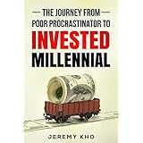 The Journey From Poor Procrastinator to Invested Millennial