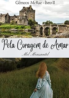 Livro Pela Coragem de Amar (Gêmeos McRae - Livro II)