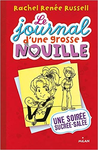Journal D Une Grosse Nouille Le T 06 Russell Rachel Renee 9782745968227 Books Amazon Ca