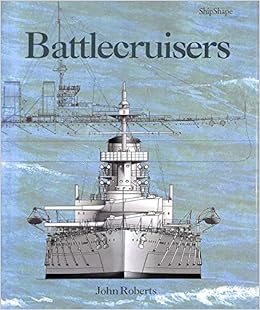 Battlecruisers Shipshape Roberts John 9781840675306 Amazon Com Books