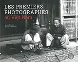 Les premiers photographes au Vietnam by 